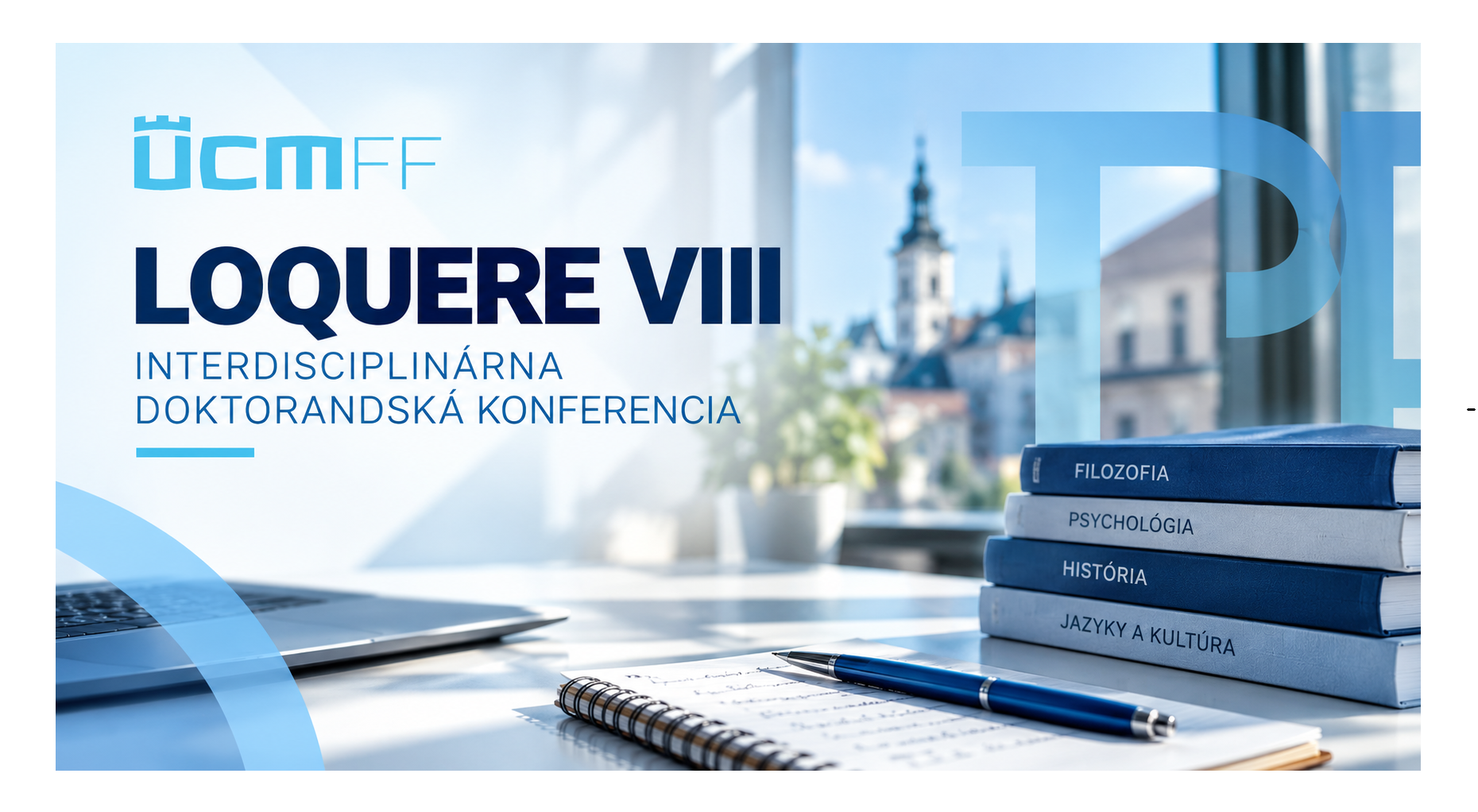 LOQUERE VIII: Interdisciplinárna doktorandská konferencia na FF UCM